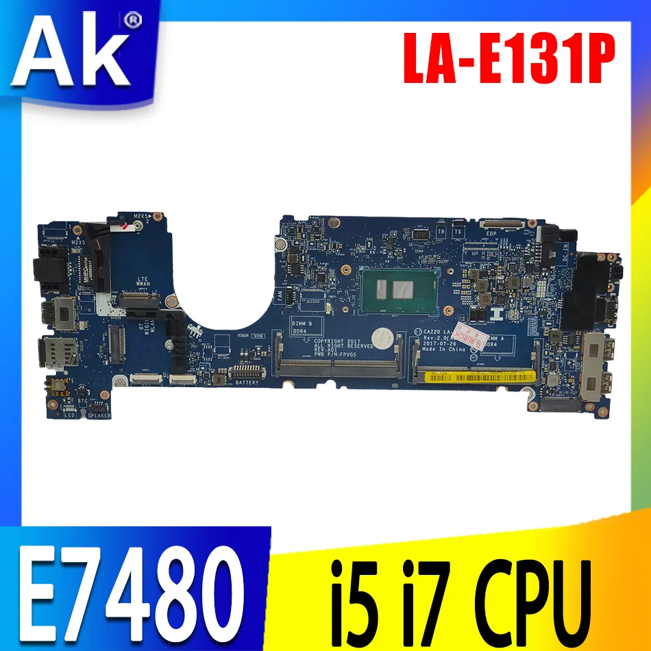 

Материнская плата для DELL Latitude E7480, модель CAZ20 LA-E131P R0YRF WP2YX, системная плата I5 I7 6-го поколения или ЦП 7-го поколения