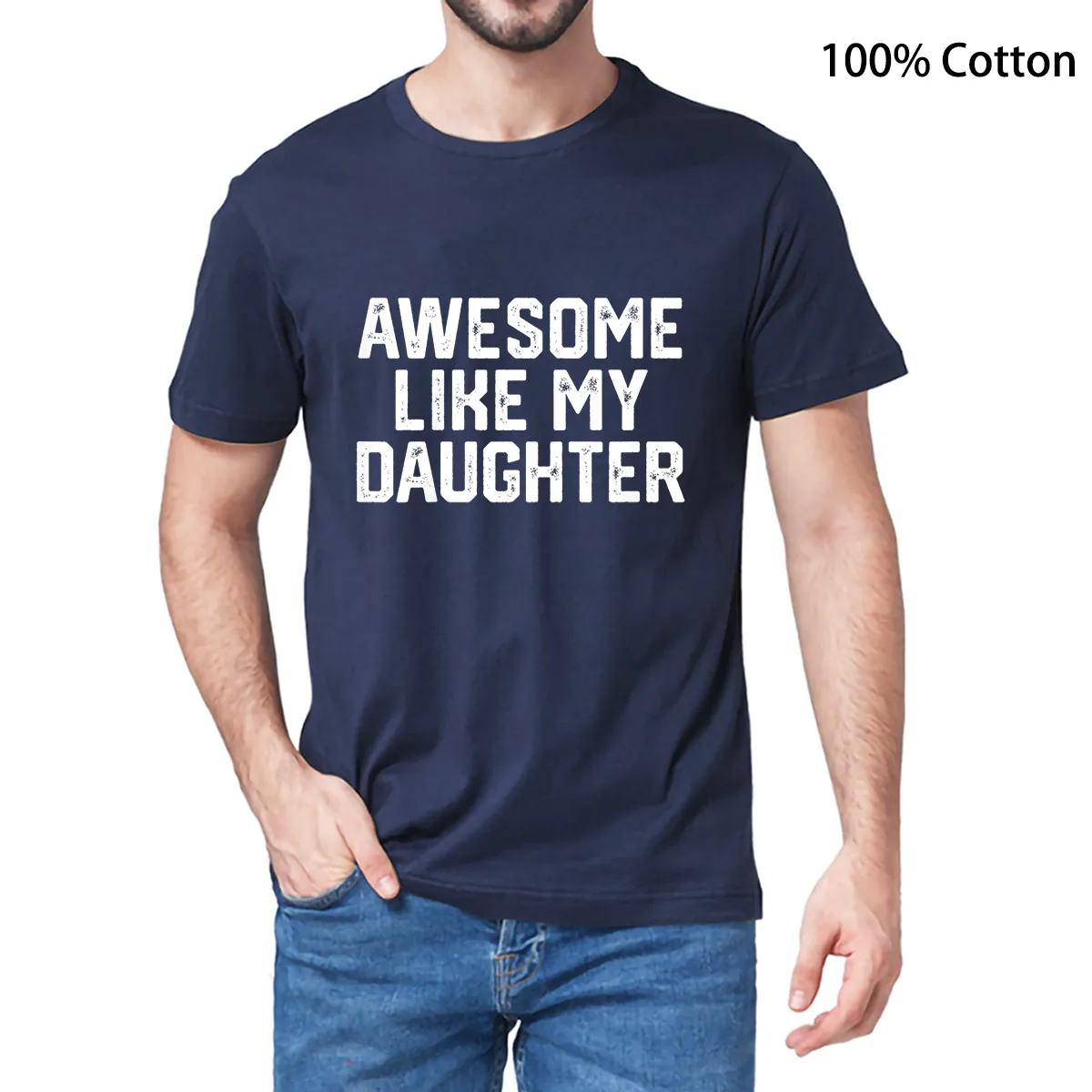 

100% Cotton AWESOME LIKE MY DAUGHTER Funny Father's Day Gift Dad Joke Men's Casual T-Shirt Streetwear Harajuku Summer Soft Tee