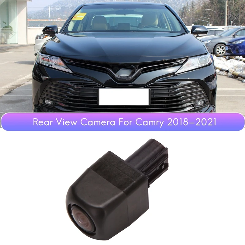 

Для Toyota Camry 2018-2021 Автомобильная камера заднего вида, камера заднего вида, вспомогательная камера для парковки 86790-06170