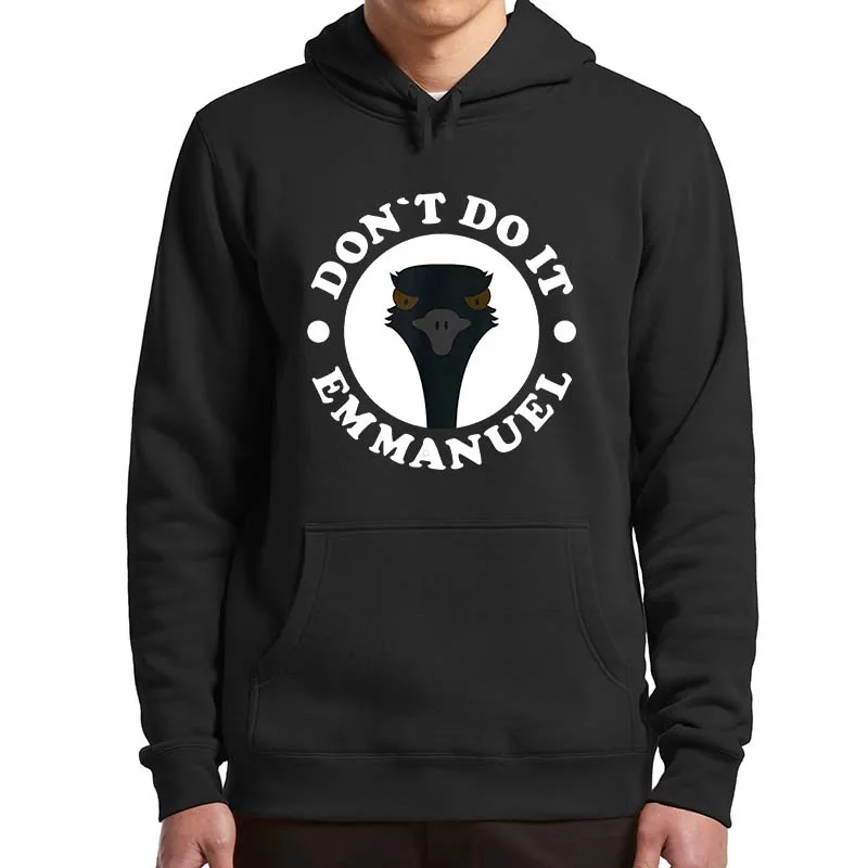 

Emmanuel Don't Do It Hoodies Funny Meme Emu Farm Animals Fans Hipster Hooded Sweatshirt Unisex Casual Soft Pulloverss