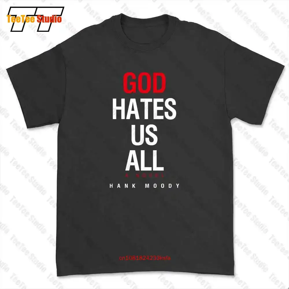 God Hates Us All Hank Moody T-shirt Tee RMHF