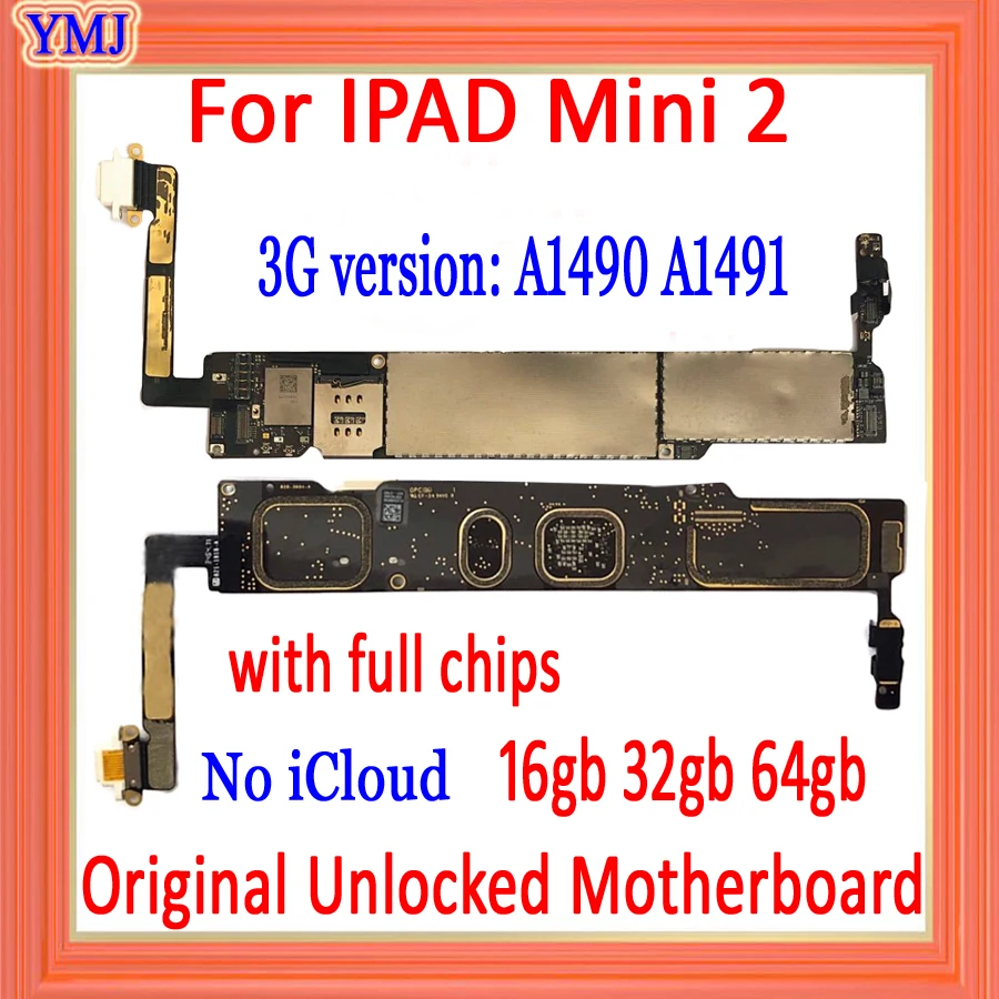 

100% Original unlocked No icloud For iPad Mini 2 Motherboard 16GB 32GB 64GB,3G version(A1490/A1491)and wifi version A1489 logic