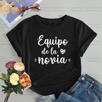 de la Novia Latina T shirt Women Spanish Boda Espanol Wedding T-shirt Team Bride EVJF Bachelorette Party Clothes hen party T shi 5