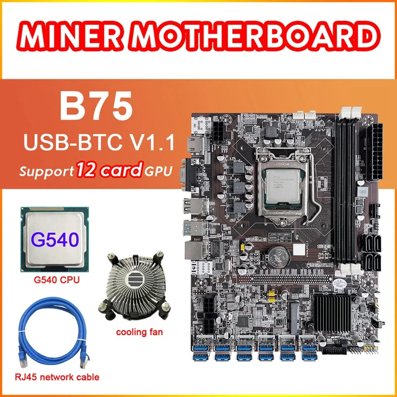 

B75 12 Card BTC Mining Motherboard+G540 CPU+Cooling Fan+RJ45 Network Cable 12XUSB3.0(PCIE) Slot LGA1155 DDR3 RAM MSATA