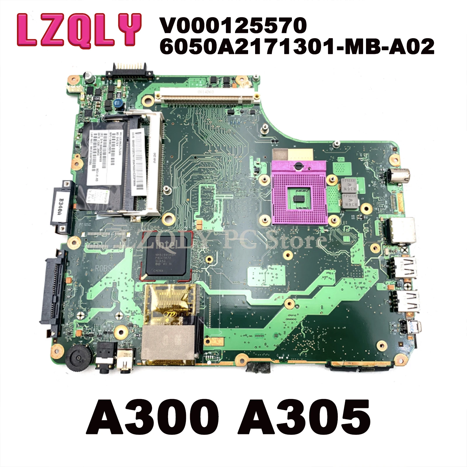 LZQLY V000125570 6050A2171301-MB-A02 for TOSHIBA Satellite A300 A305 laptop motherboard 965PM DDR2 with graphics slot