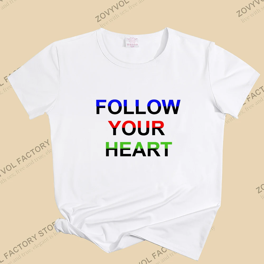 

2023 Women T-shirt Harajuku Lady Letter Print T Shirt Follow Your Heart Tee Tops Female T-shirt Leisure Fashion Aesthetic Tshirt