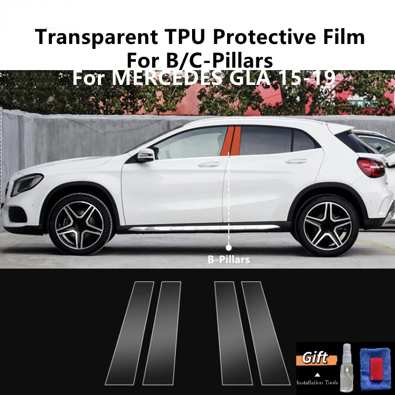 

For MERCEDES GLA 15-19 X156 B/C-Pillars Transparent TPU Protective Film Anti-scratch Repair Film Accessories Refit