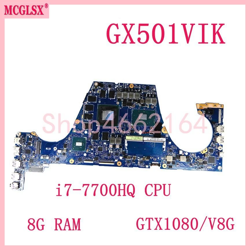 GX501VIK i7-7700HQ CPU GTX1080-V8G 8G-RAM материнская плата для ASUS GX501 GX501V GX501VI GX501VIK GX501VSK материнская плата для ноутбука GX501VIK i7-7700HQ CPU GTX1080-V8G 8G-RAM материнская плата для ASUS GX501 GX501V GX501VI GX501VIK GX501VSK материнская плата для ноутбука