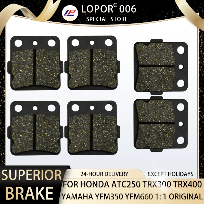 

LOPOR Motorcycle Brake Pads Front&Rear For HONDA ATC250 83-84 TRX300 93-08 TRX400 99-08 YAMAHA YFM350 04-09 YFM660 01-05