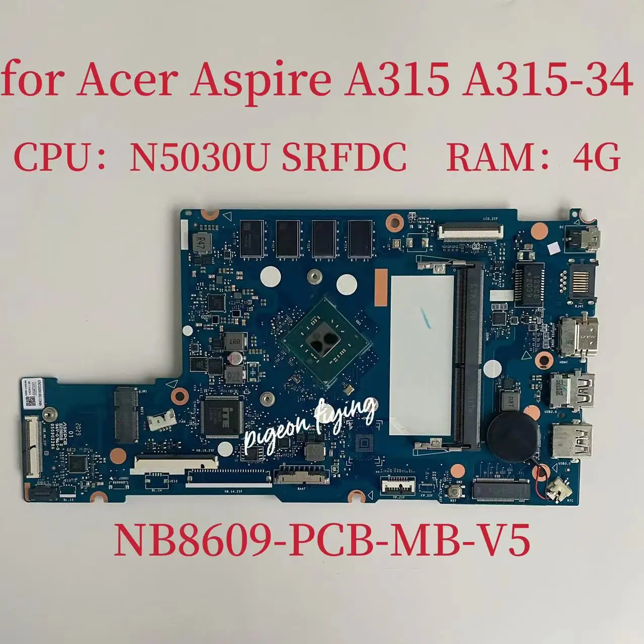 

NB8609_PCB_MB_V5 for Acer Aspire A315 A315-34 Laptop Motherboard NBHE311006 NB.HE311.006 With N5030 CPU SRFDC 4GB-RAM Test OK