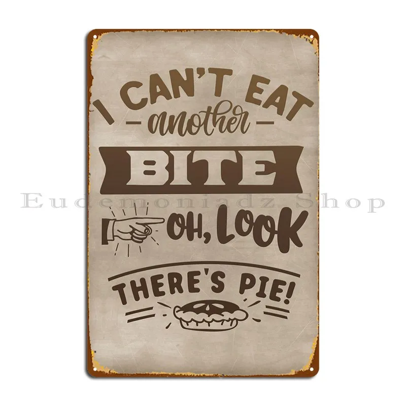 

I Cannot Eat Another Bite Metal Plaque Bar Wall Decor Cinema Iron Classic Tin Sign Poster
