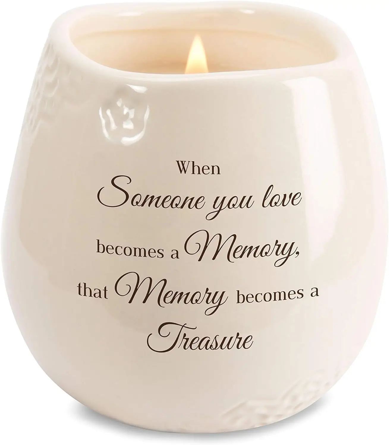 

- When Someone You Love Becomes a Memory That Memory Becomes a Treasure 8 oz Soy Filled Ceramic Vessel Candle