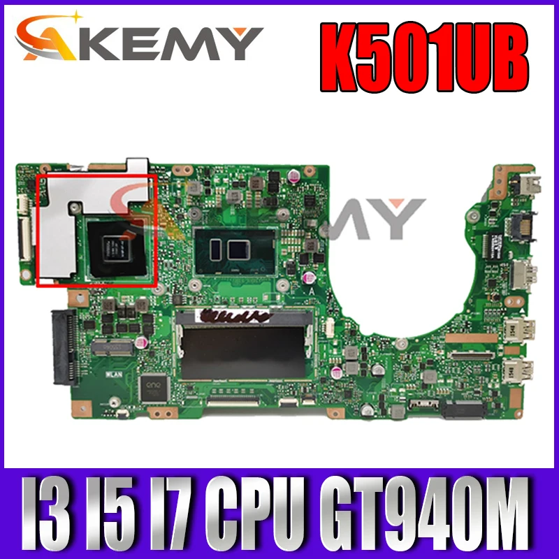 

K501UB Notebook Mainboard DDR3 DDR4 4GB 8GB RAM I3 I5 I7 CPU GT940M GPU For Asus K501U K501UX K501UQ K501UQK Laptop Motherboard