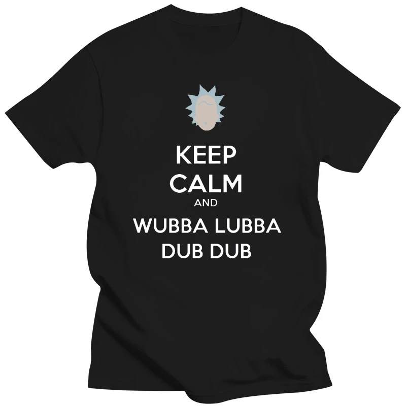 

Футболка Keep Calm и Wubba Lubba Dub, последняя модель, повседневная одежда