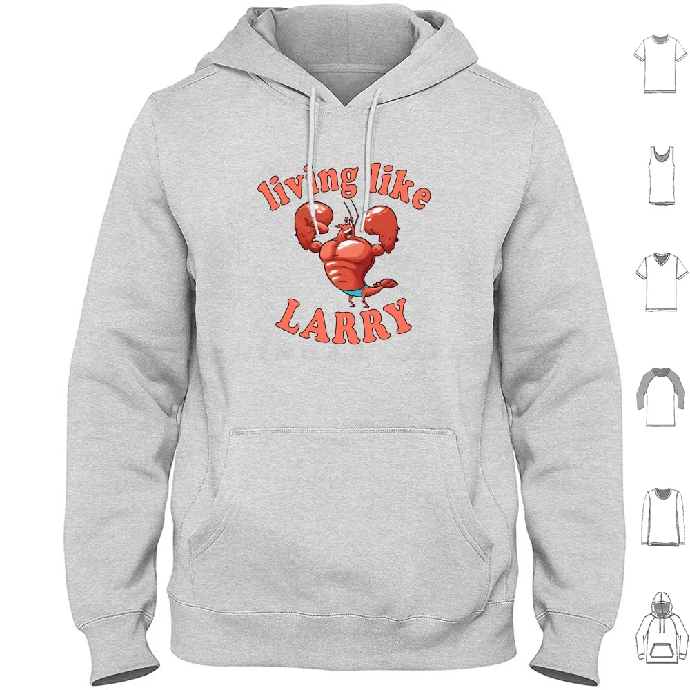 

Living Like Larry Hoodie cotton Long Sleeve Living Like Larry Living Like Larry Lover Living Like Larry Cartoon Childhood