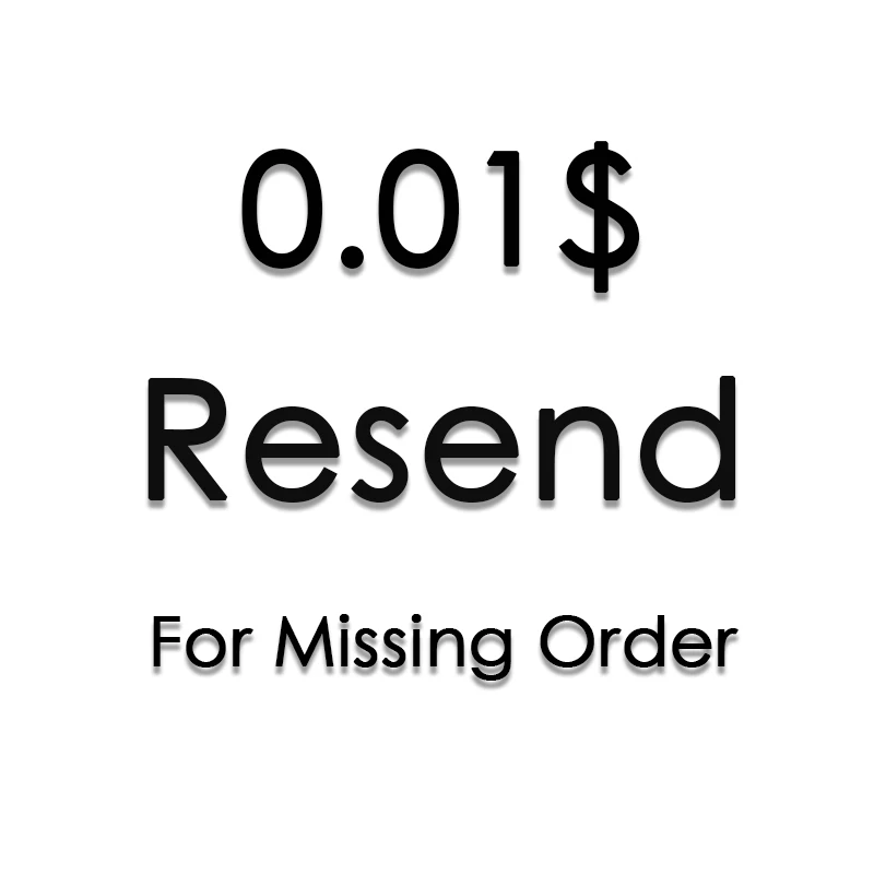 

Re-delivery link.Resend For Missing Order Or Broken Order,Please Select the shipping method used for the last order.