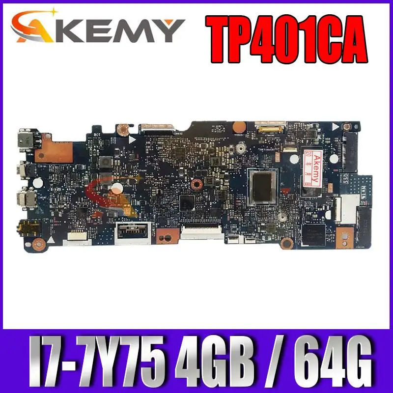 

New TP401CA notebook mainboard For Asus VivoBook Flip 14 TP401C TP401CA TP401CAE laptop motherboard mainboard I7-7Y75 4GB / 64G