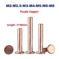 1 50pcs flat head rivets m2 m2 5 m3 m4 m5 m6 m8 solid purple copper hand knock riveter stud length 3456810253040mm gb109