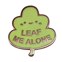 leaf me alone socially awkward brooch metal badge lapel pin jacket jeans fashion jewelry accessories gift