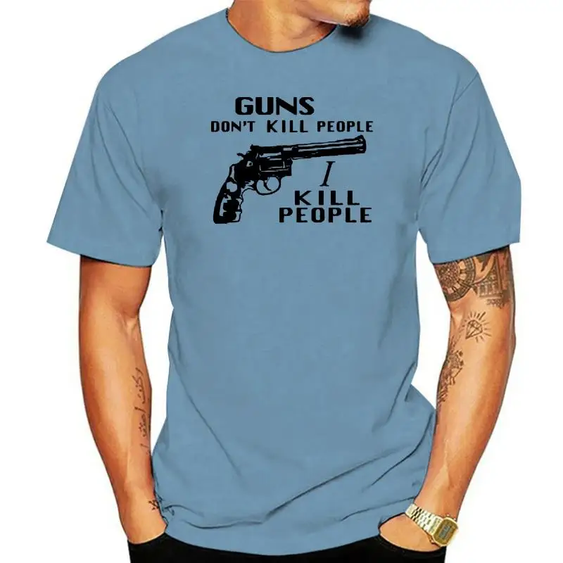 

Guns dont kill people i kill people t shirt