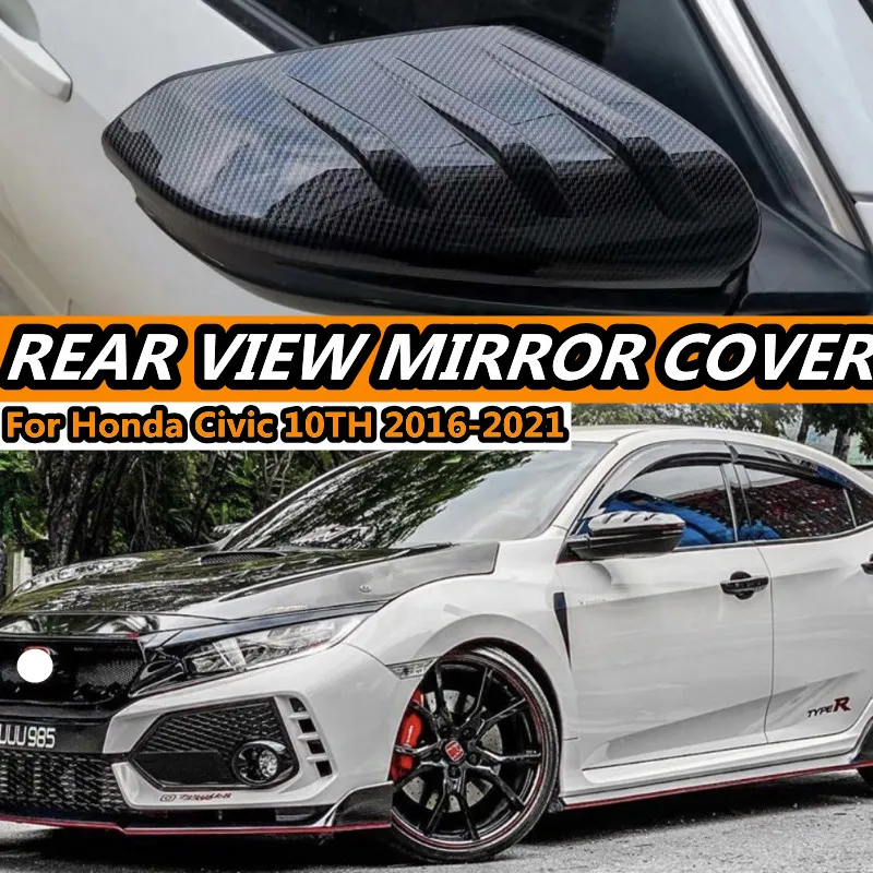 Стильный чехол для зеркала заднего вида MG для Honda Civic 10 2016-2021 Si Type-R хэтчбек, крышки для боковых зеркал, чехол, автомобильные аксессуары