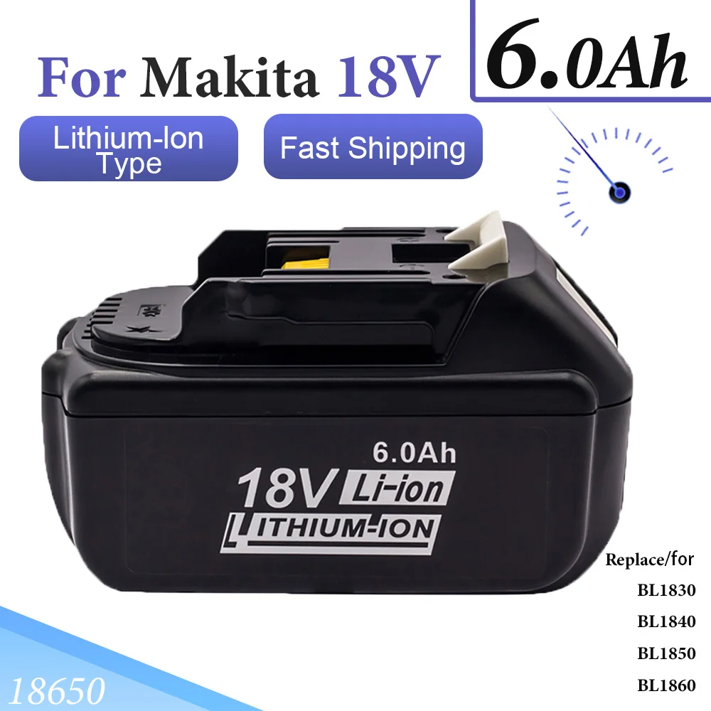 

Latest Upgraded Rechargeable Battery for BL1860 Makita 18V 6Ah Lithium ion 18650 Replacement Baterry for Makita 18v BL1850 1840