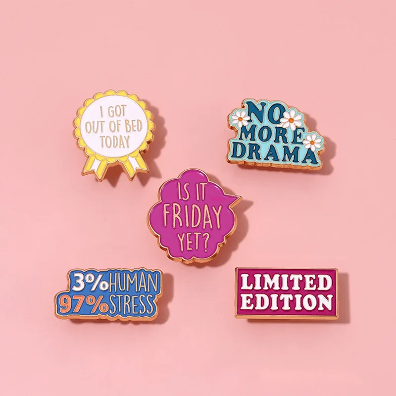 

Is It Friday Yet No More Drama DON'T QUIT Brooch Laple Badges Quotes Collection Enamel Pins Banner Jewelry Gift for Kid Friend