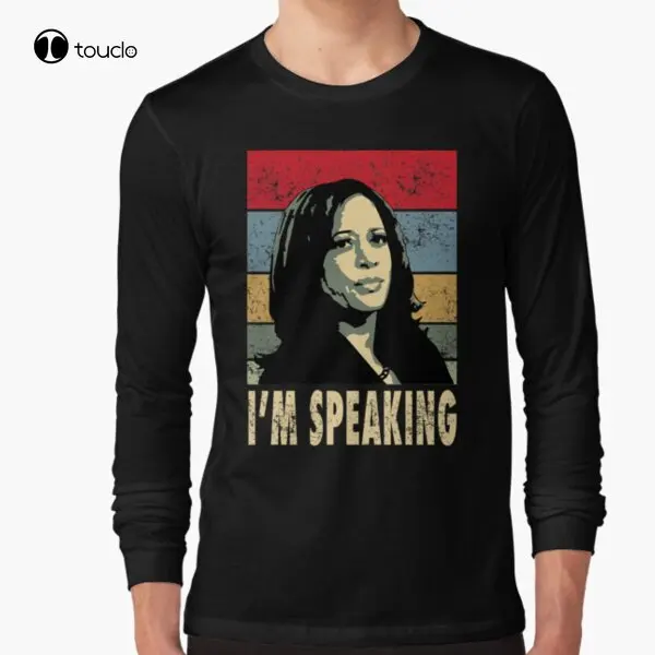 

I'M Speaking Vice President Long Sleeve T-Shirt Custom Aldult Teen Unisex Digital Printing Tee Shirt Fashion Funny New Xs-5Xl