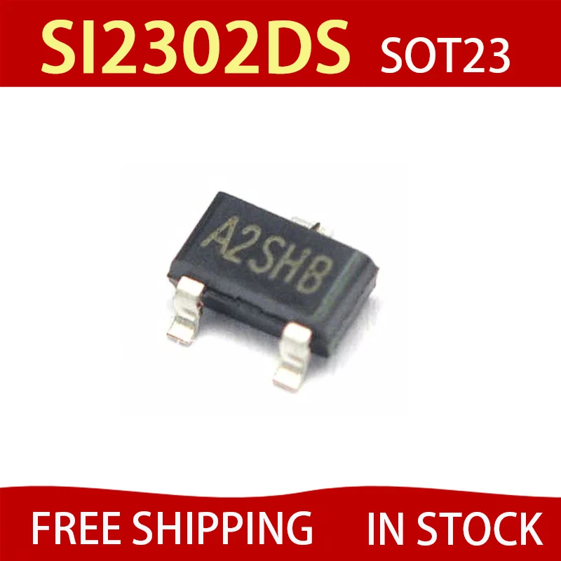 

50PCS SI2302DS SOT-23 SI2302 A2SHB SOT23 2.5A/20V SOT SMD MOSFET field effect transistor