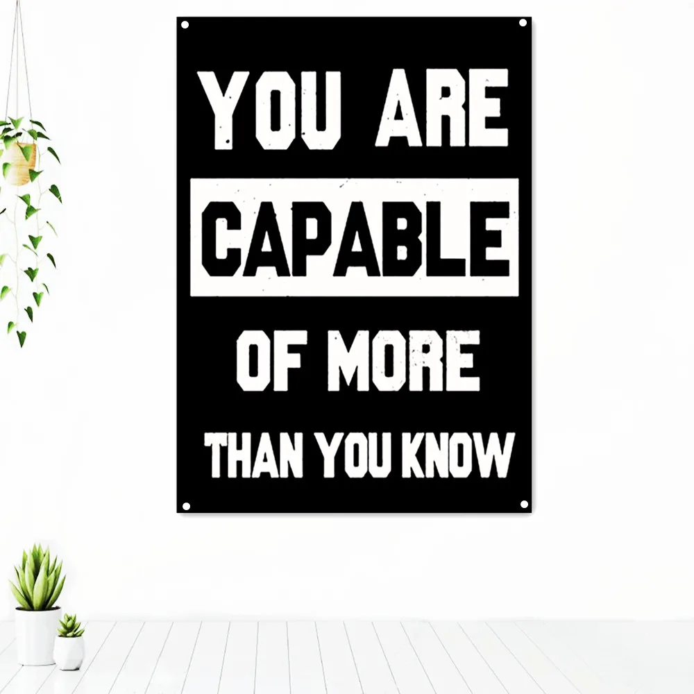 

YOU ARE CAPABLE OF MORE THAN YOU KNOW Success Inspirational Slogan Tapestry Banners Flag Uplifting Poster Wall Art Home Decor