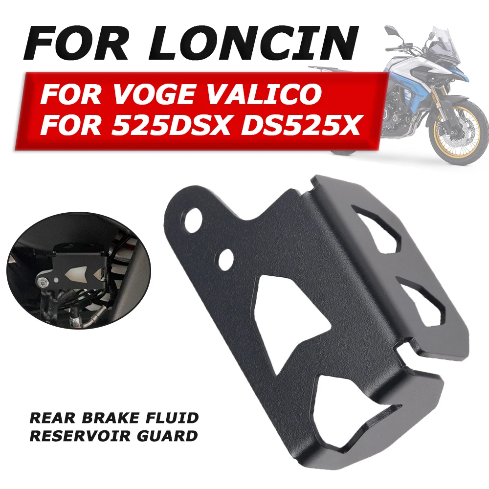 

For VOGE Valico DS525X DS 525X 525 X DS525 X 525 DSX 525 Motorcycle Accessories Rear Brake Fluid Reservoir Cover Guard Protector
