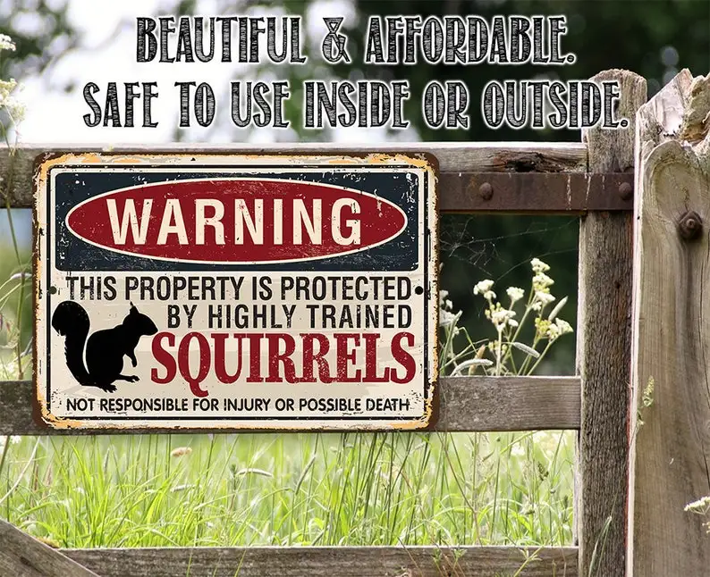 

Warning Property Squirrels - 8" x 12" or 12" x 18" Aluminum Tin Awesome Metal Poster