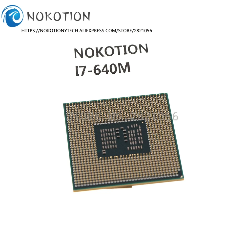 NOKOTION для Core I7-640M процессор I7 640M Ноутбук Процессор PGA 988 CPU |