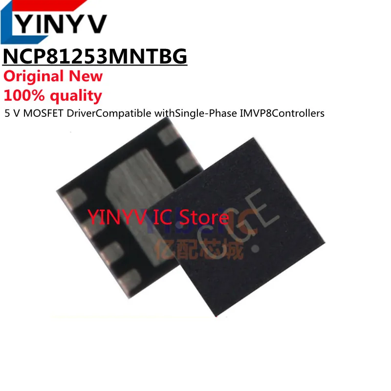 

10pcs NCP81253MNTBG CG DFN-8 NCP81253 5V MOSFET DriverCompatible withSingle-Phase IMVP8Controllers 100% new imported original