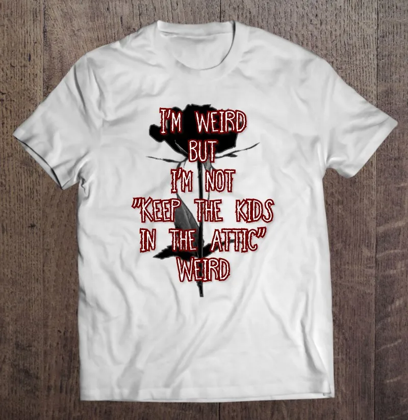 

Я странно, но я не держу детей на чердаке, В. С. Футболки с принтом Эндрюс, цветы на чердаке, футболки с мангой, топы, футболки