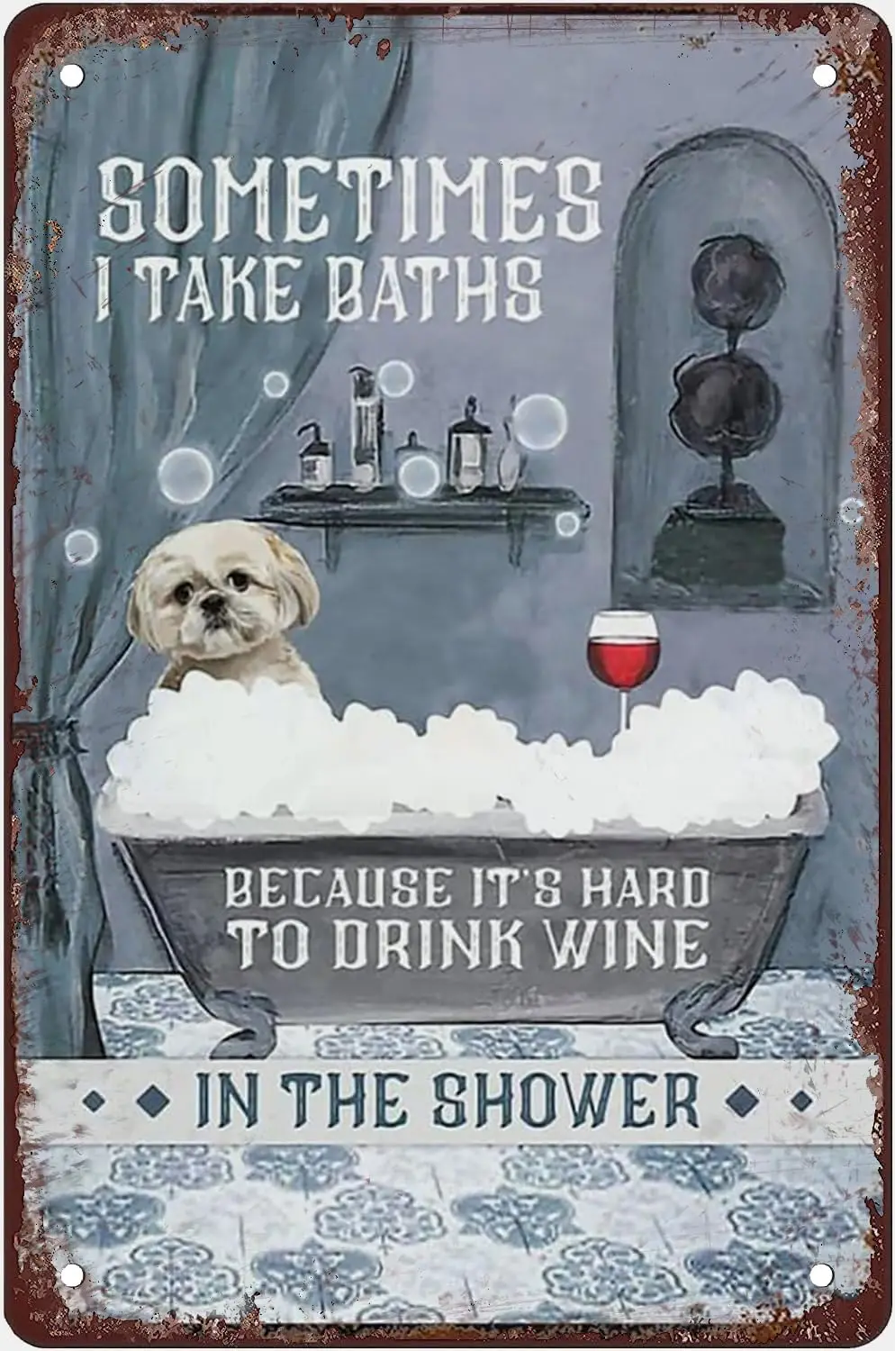 lumnum Metl Tn Sgns Vntge Mn Cve Shh Tzu Sometmes Tke Bths Retro Look Home Club Br Wll Decorn Sgn 8 12 nch