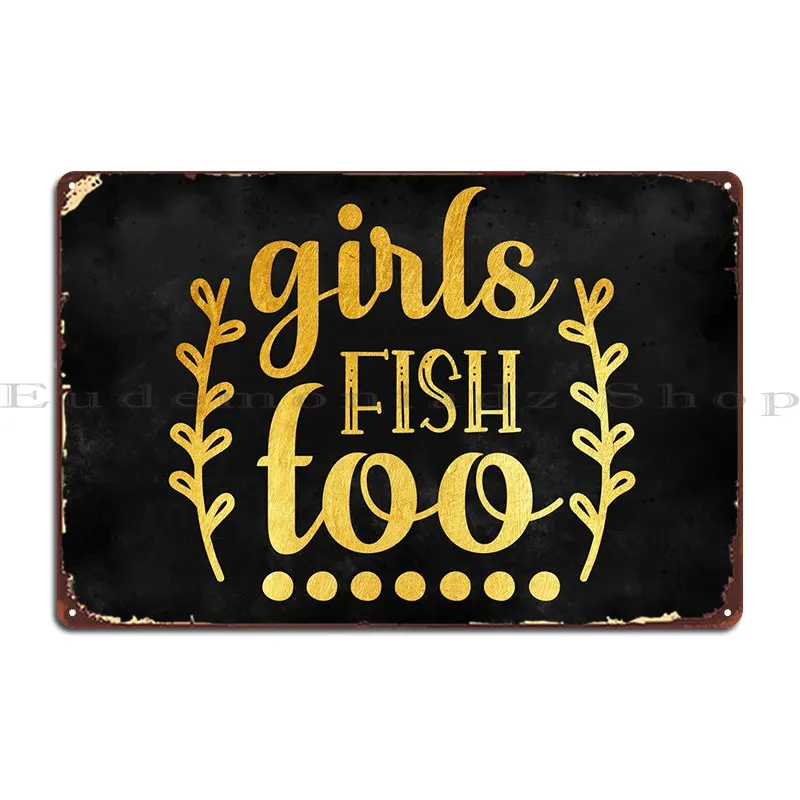 Жестяной плакат с надписью «Girls Fish Too»
