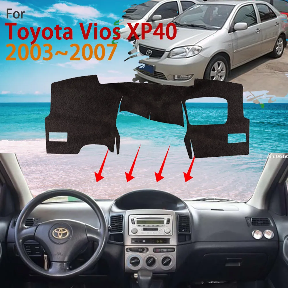

Dashboard for Toyota Vios Soluna Vios XP40 2003~2007 Anti-Slip Dast Mat Cover Protect Sunshade Carpet Cushion Car Accessories