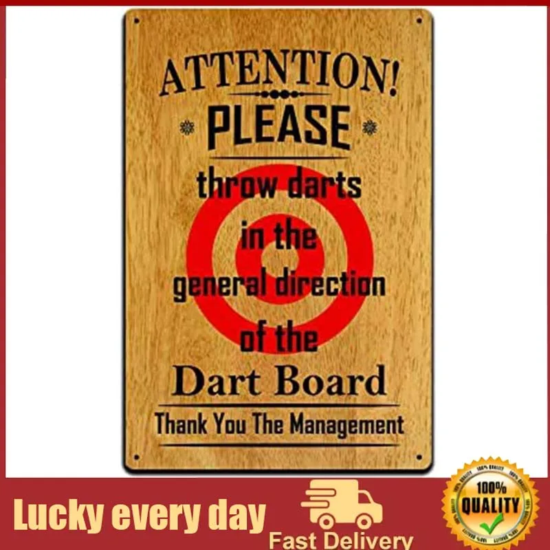 

Tin Sign Man Cave Décor - Metal Signs Attention! Please Throw Darts in The General Direction of The Dart Board Thank you