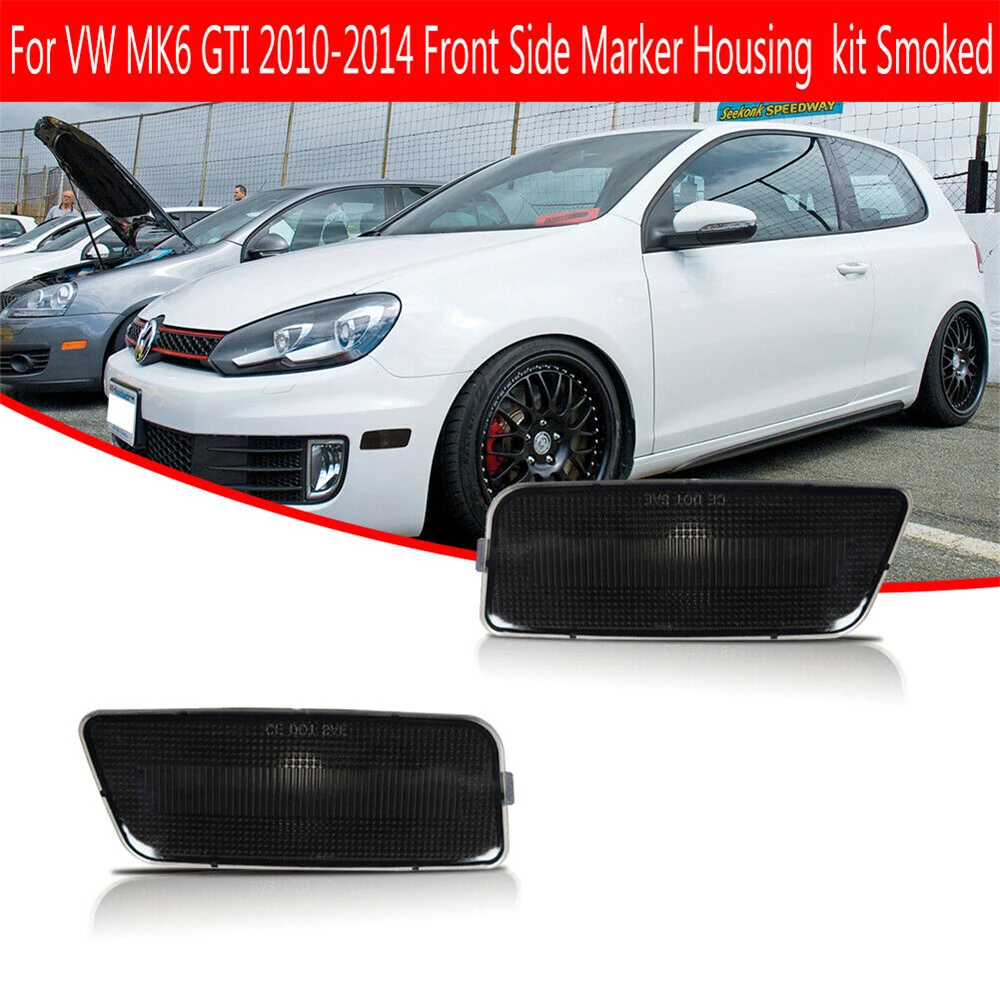 

Smoked Lens Front Side Marker Light Lamp Housings For VW MK6 Golf GTI 2010-2014