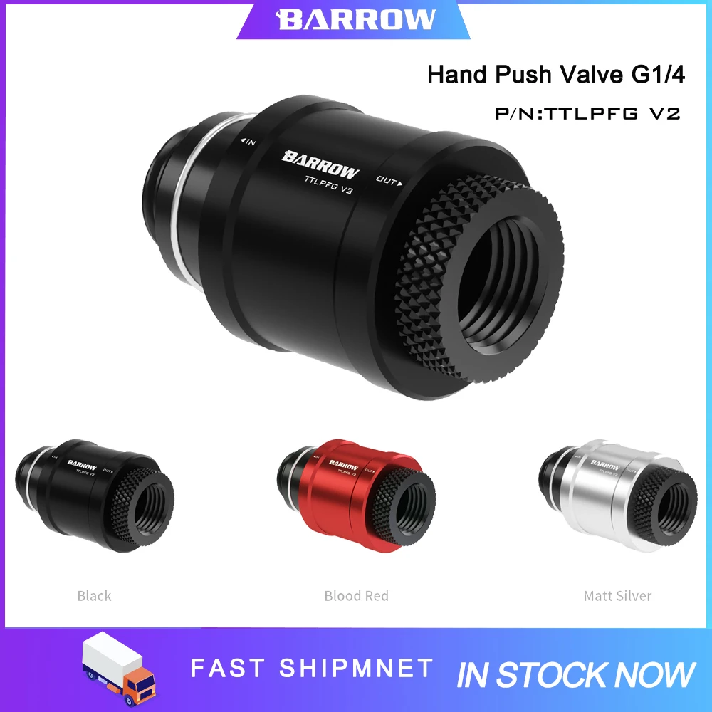 

Barrow G1/4" Hand Flat Push Stop Valve Fitting Male to Female Water Stop Valve Water Switch for Computer Water Cooling System