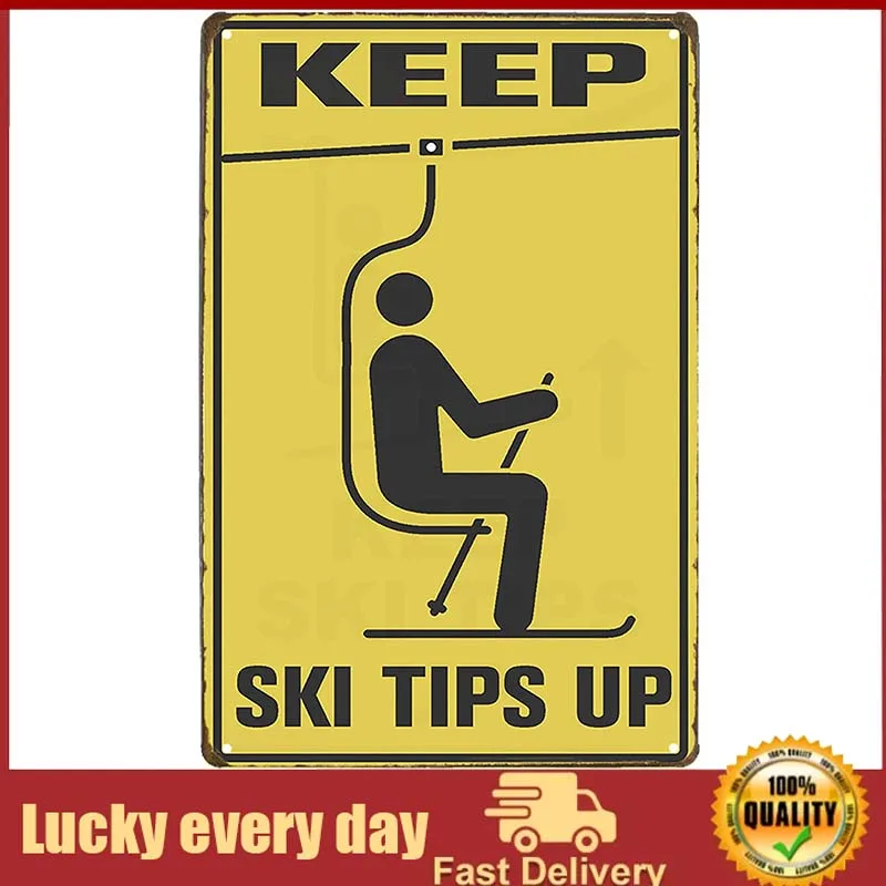 

NC Keep Ski Tips Up- Tin Sign Warning Metal Decor- Wall Art Vintage Rustic Beach Store Bar Plaque home decoration wall