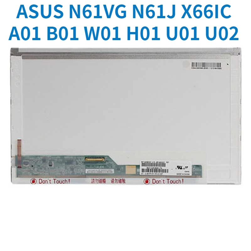 

Original LTN160AT06 A01 B01 W01 H01 U01 U02 U03 HSD160PHW1 16.0 Laptop LCD Display Panel for ASUS N61VG N61J X66IC