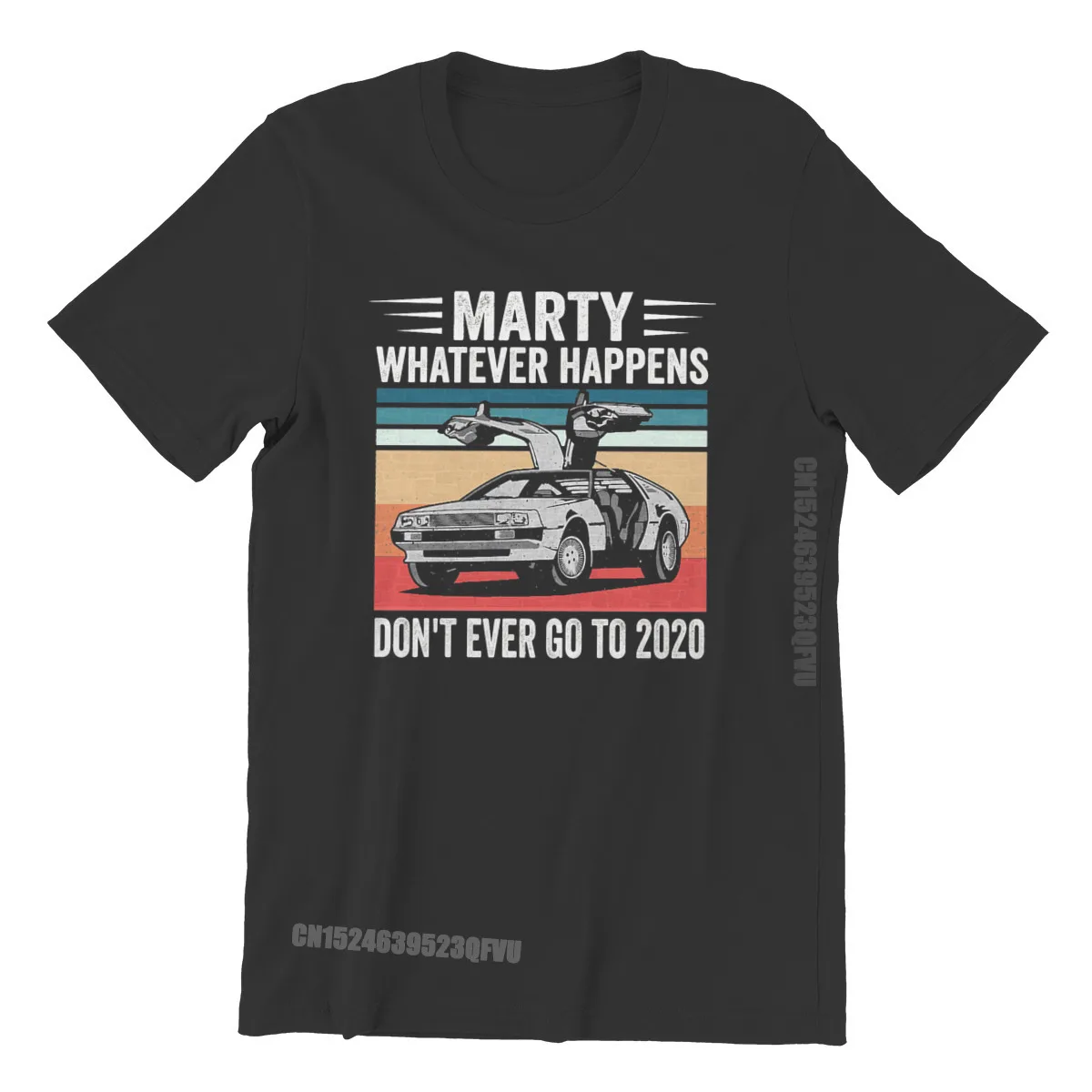 

Marty Whatever Happens Dont Ever Go To 2020 Hip Hop Tshirts Back To The Future Film Oversized Men T Shirts Newest T-Shirt