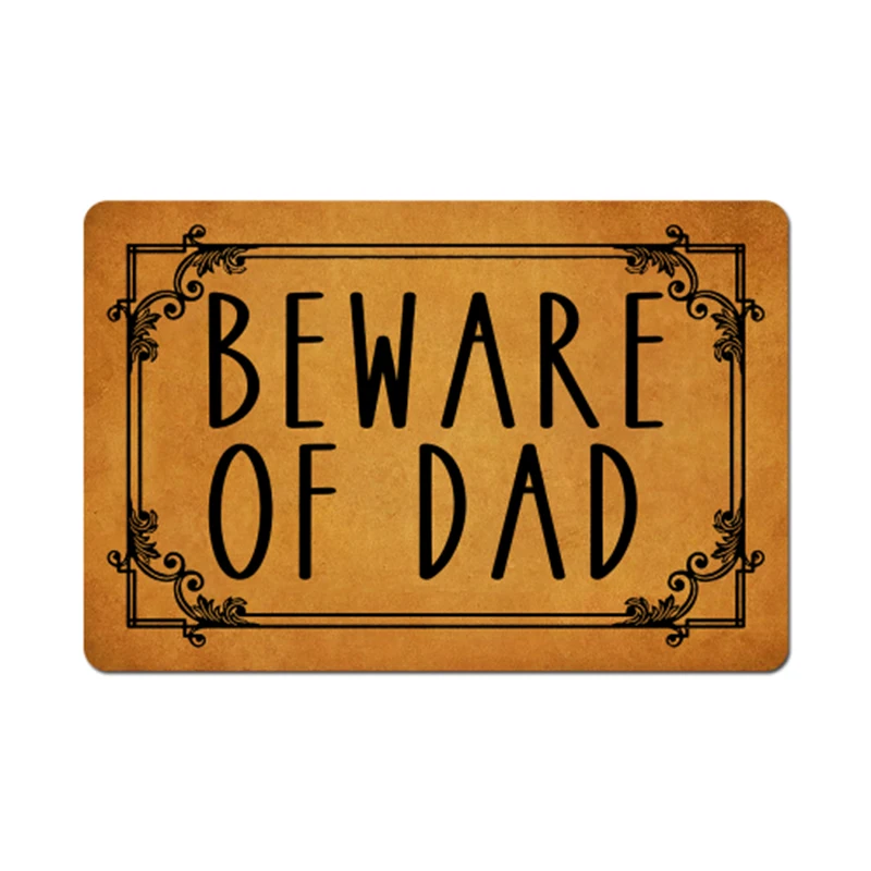 

Beware of Dad Welcome Entrance Doormats Carpets Rugs For Home Bath Living Room Floor Stair Kitchen Hallway Non-Slip Carpet