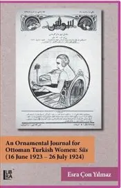 

Ornamental Journal for Ottoman Turkish Women: Ornament 16 June 1339 (1923) - 26 July 1340 (1924) english books world history