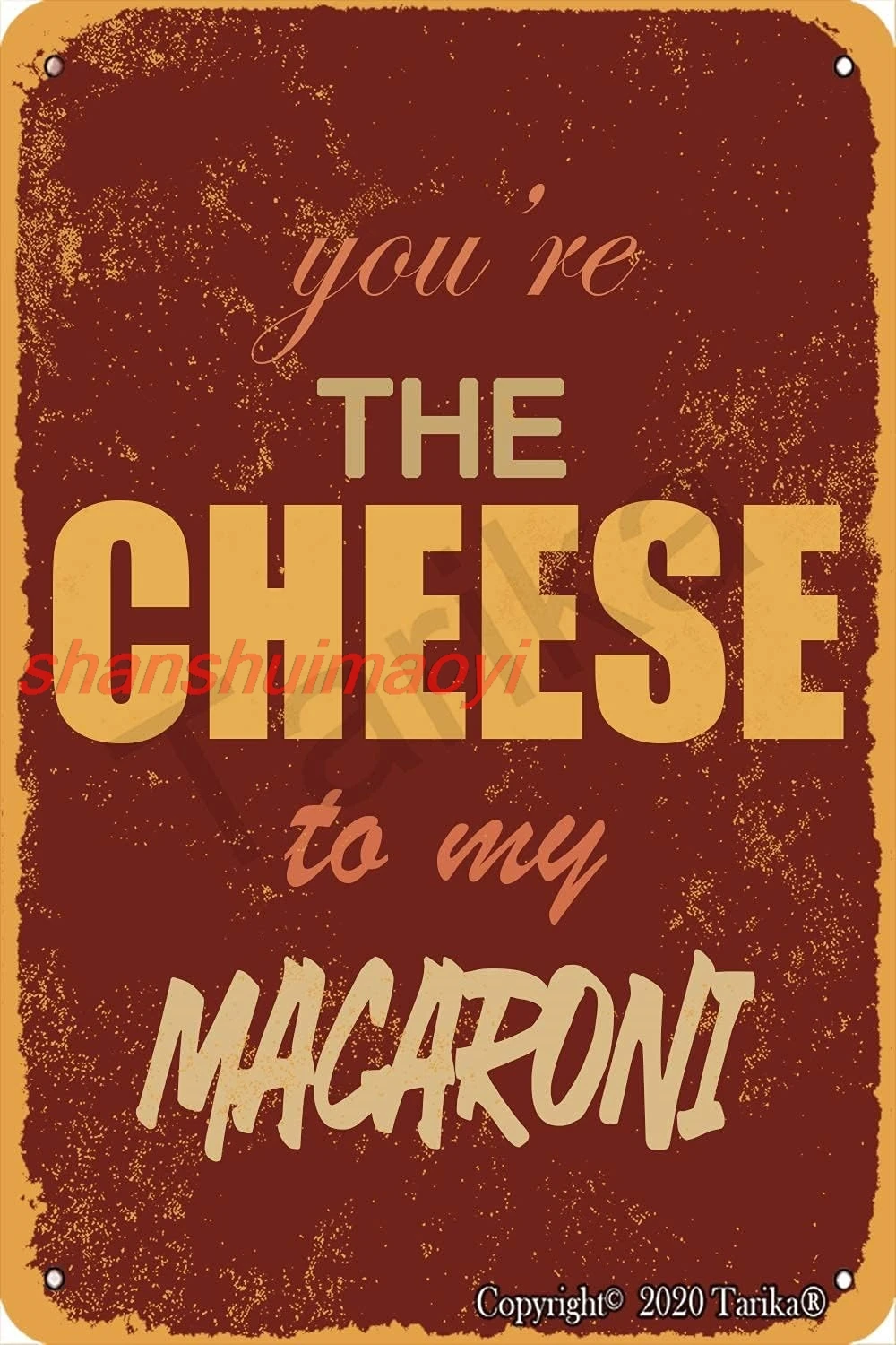 Жестяная табличка BIGYAK &quotYou're The Cheese to My Macaroni&quot