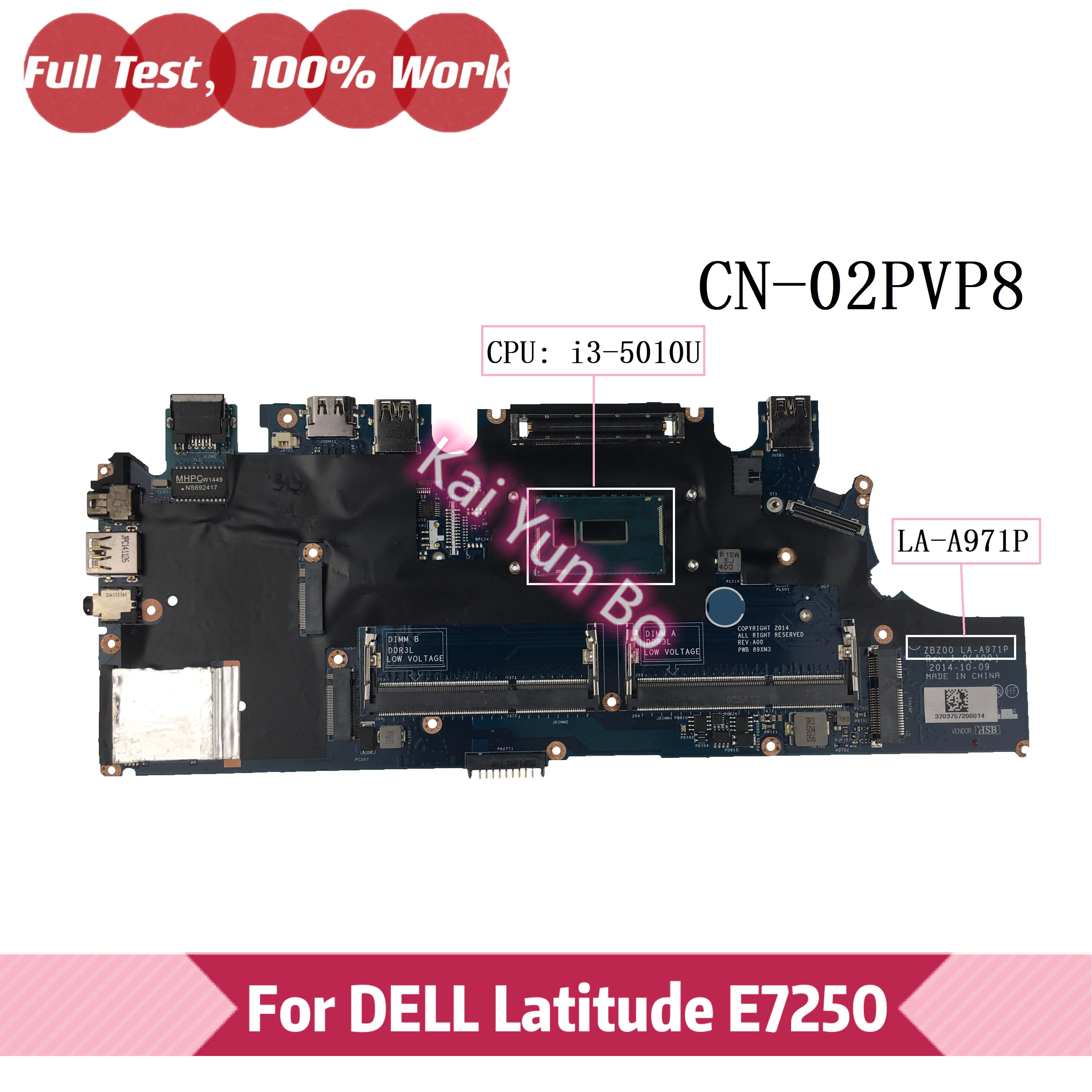 ZBZ00 LA-A971P   DELL Latitude E7250    CN-02PVP8 02PVP8 2PVP8  I3-5010U  DDR3 100%  