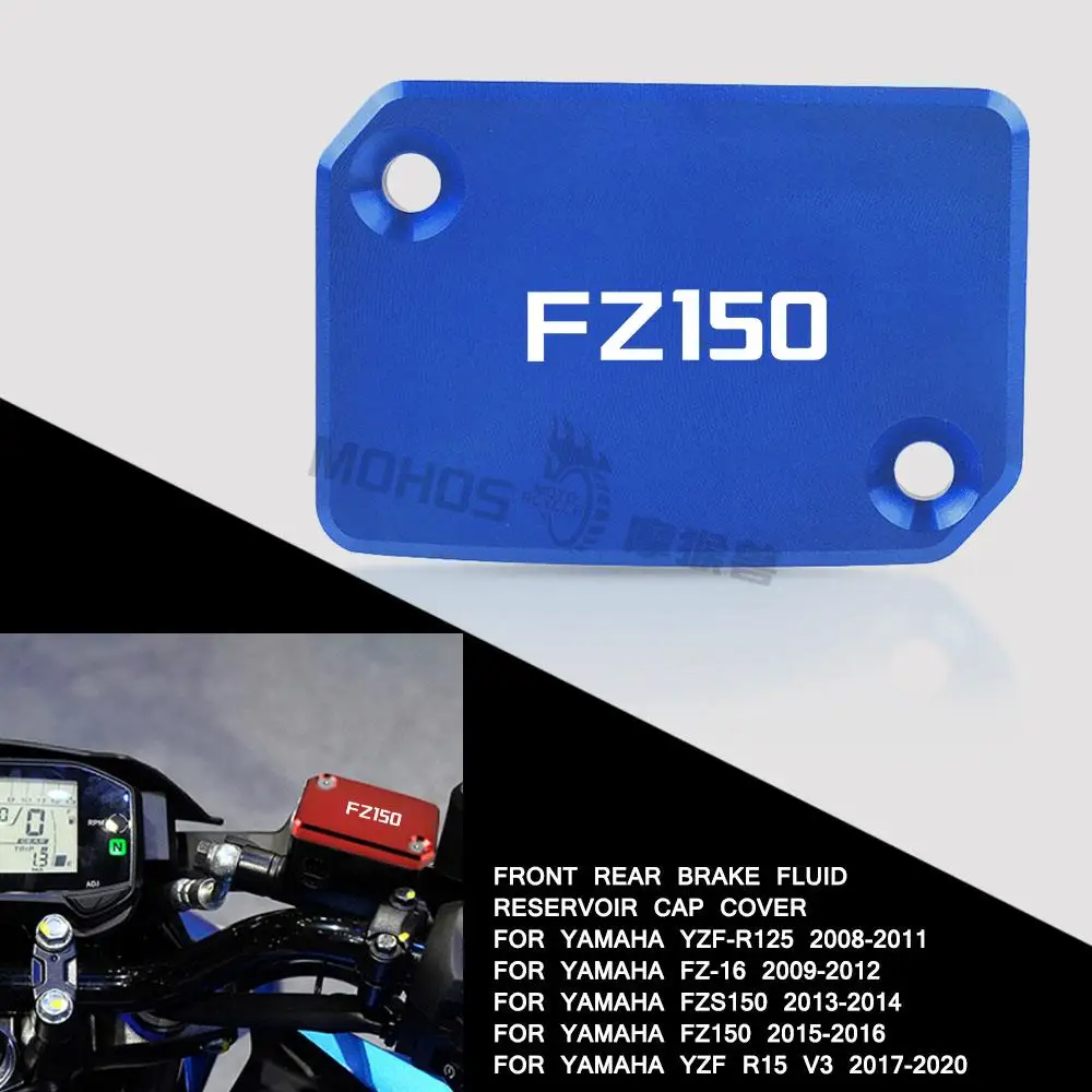 

for YAMAHA FZ150 2015-2016 FZ 150 FZ-150 15 16 Motorcycle Accessories Front Rear Brake Fluid Reservoir Cap Cover Oil Cup Lid CNC