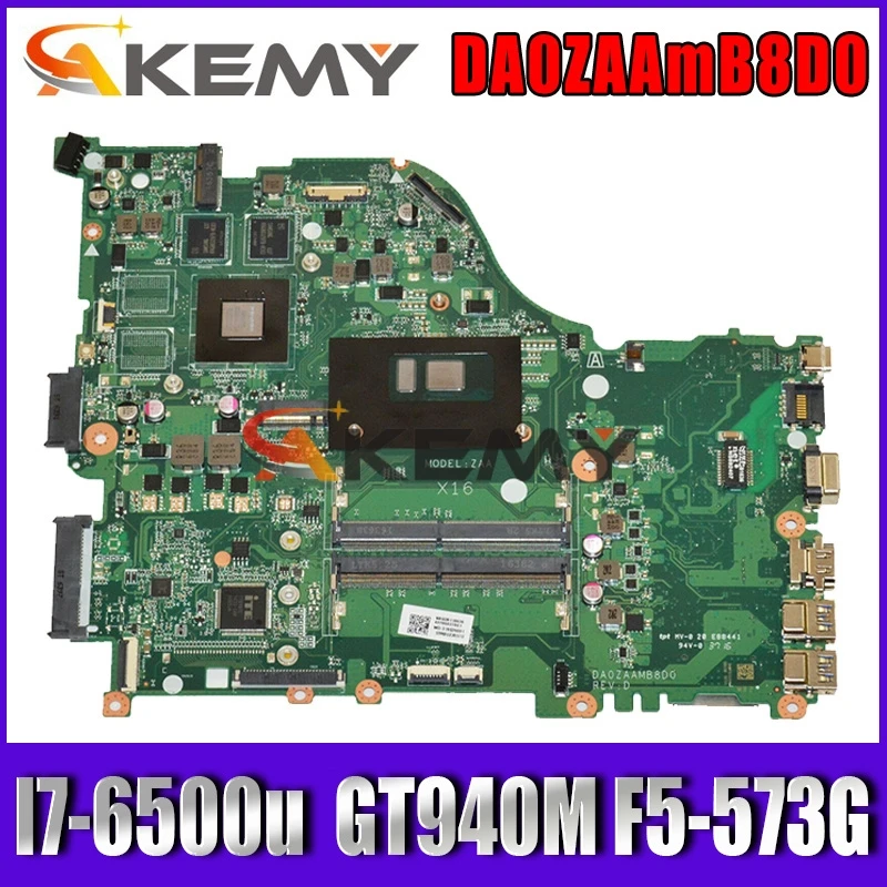 

Материнская плата для ноутбука DA0ZAAMB8D0 для Acer Aspire F5-573G оригинальная материнская плата I7-6500U GT940MX